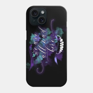 We are all mad here Phone Case
