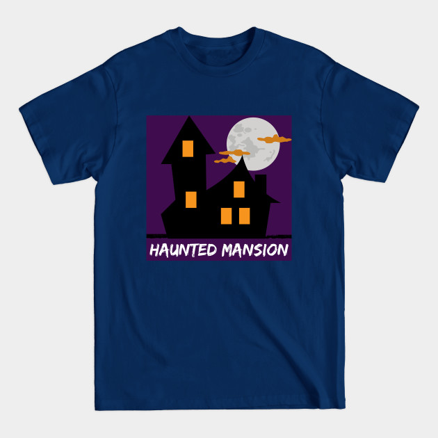 Discover Haunted House - Haunted Mansion - T-Shirt