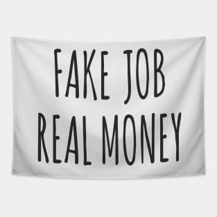 'Fake Job, Real Money' for Freelancers and Entrepreneurs Tapestry