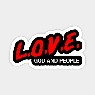 L.O.V.E. God and People Magnet