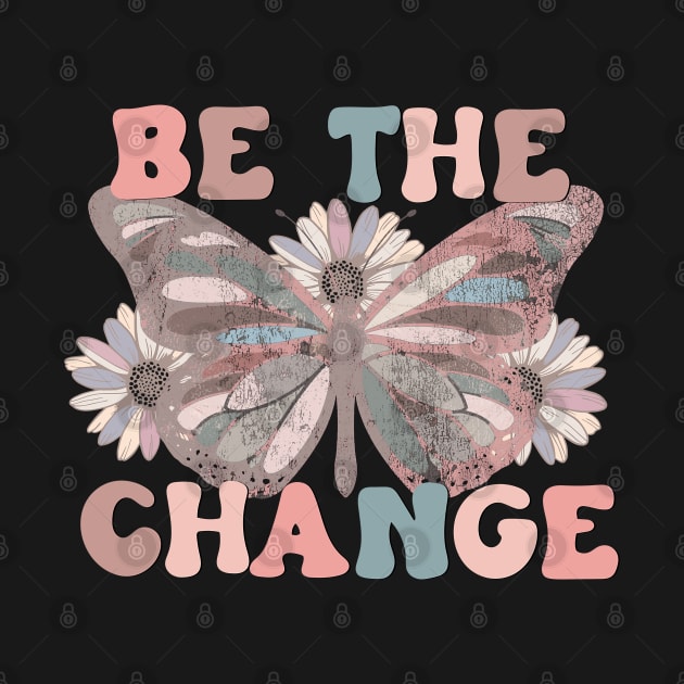 Be the Change Retro Butterfly by Mastilo Designs