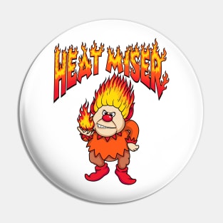 Heat Miser Pin