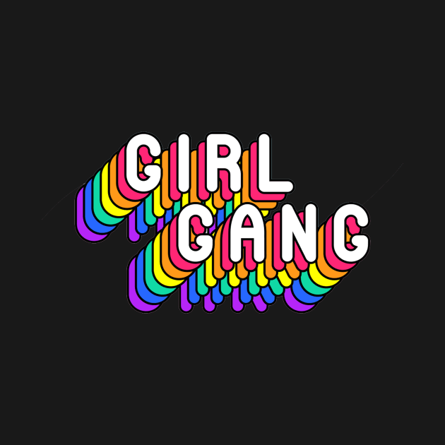 Girl Gang Quote - Funny Girly Quotes by Squeak Art