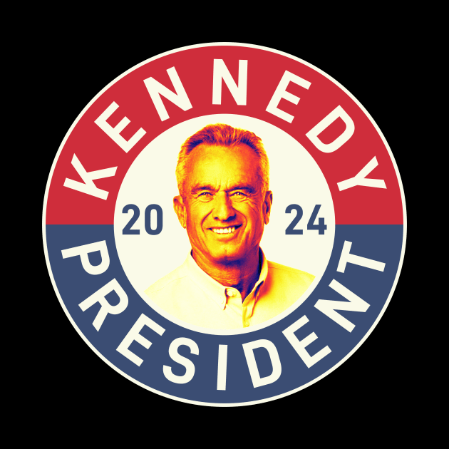 Kennedy 2024 For Presodent, rfk jr by idjie