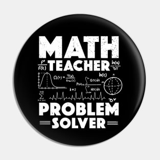 Problem Solver Math Teacher Back To School Teachers Teaching Pin
