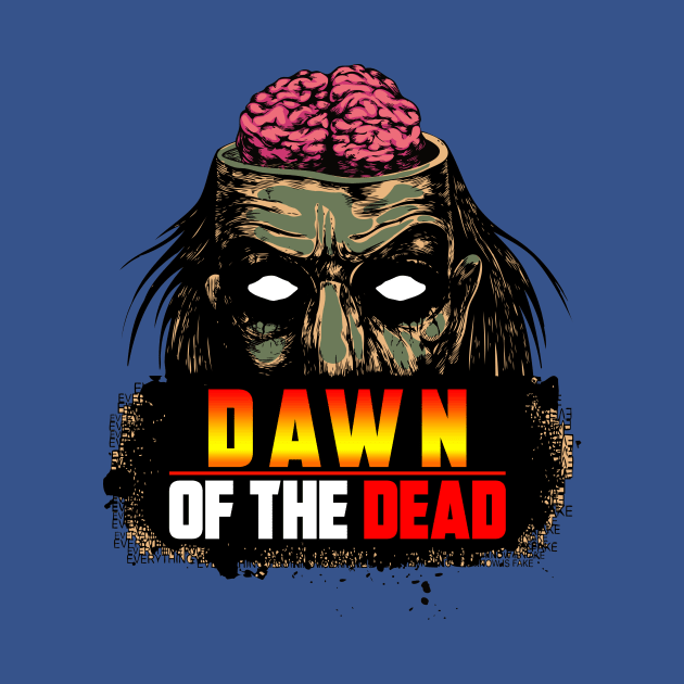 DAWN OF THE DEAD by theanomalius_merch