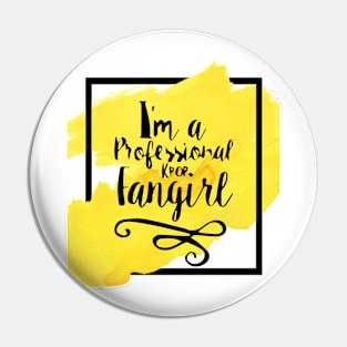 Pro Fangirl Pin