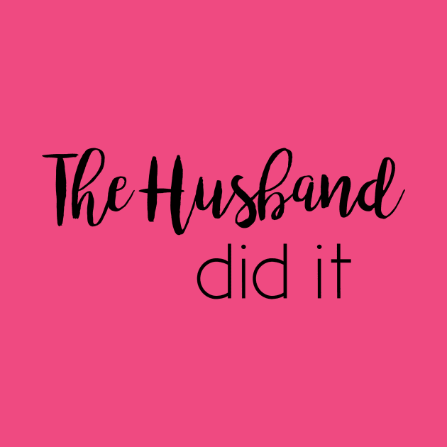 True Crime - The husband did it by Nicki Tee's Shop