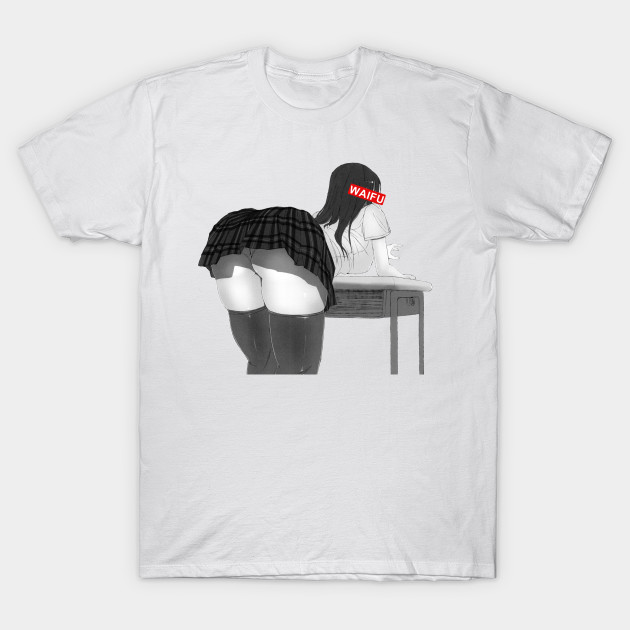 Waifu Bend Over Desk Waifu Bend Over Desk T Shirt Teepublic Uk