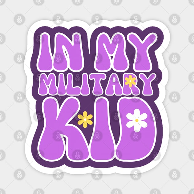 IN MY MILITARY KID Magnet by Lolane