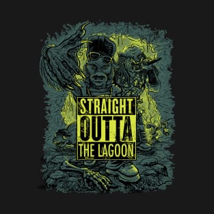 Straight Outta The Lagoon T-Shirt