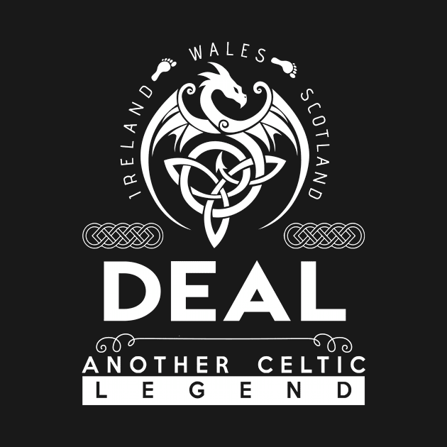 Deal Name T Shirt - Another Celtic Legend Deal Dragon Gift Item by harpermargy8920