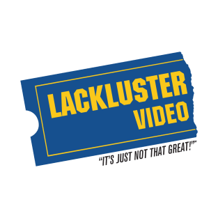 Lackluster Video T-Shirt