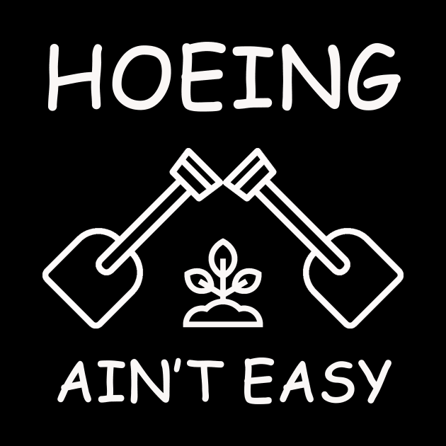 hoeing aint easy by torifd1rosie