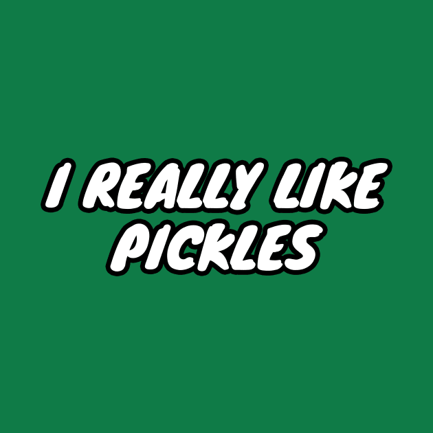 I Really Like Pickles by LunaMay