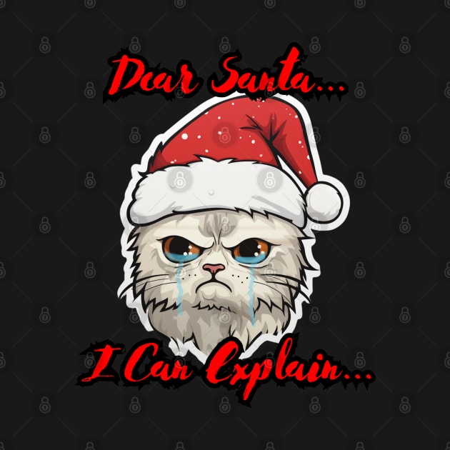 Dear Santa I Can Explain Cat by MaystarUniverse