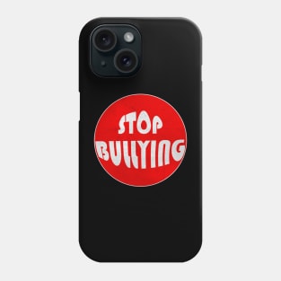 No Bullying Anymore Phone Case