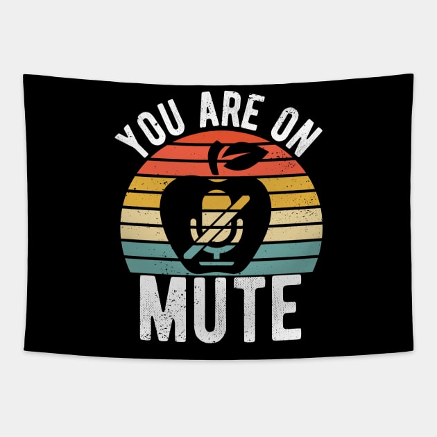 You Are On Mute you are on mute fun gift idea Tapestry by Gaming champion