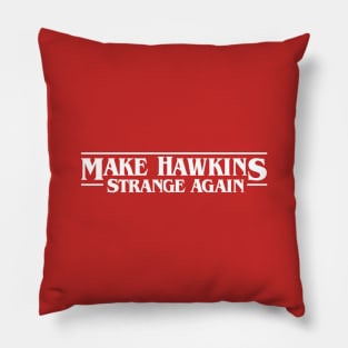 Make Hawkins Strange Again Pillow