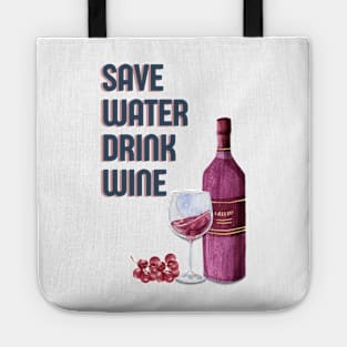 Save water drink wine funny red wine bottle quote Tote