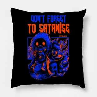 Don't Forget to Satanise Pillow