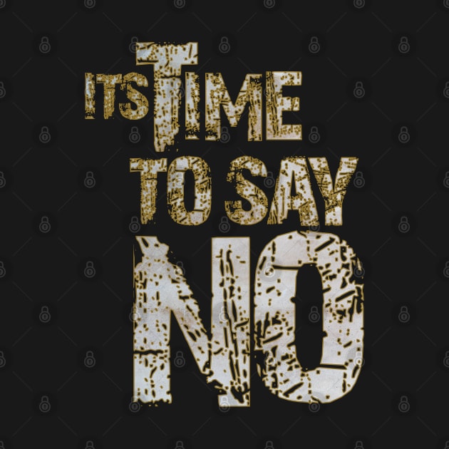 time to say no by Snapdragon