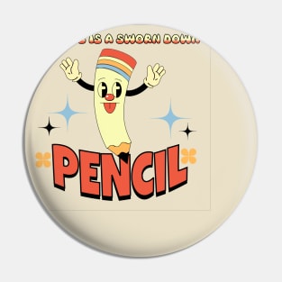 Success is a sworn down pencil Pin