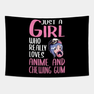 Womens Gift Just A Girl Who Really Loves Anime & Chewing Gum Tapestry