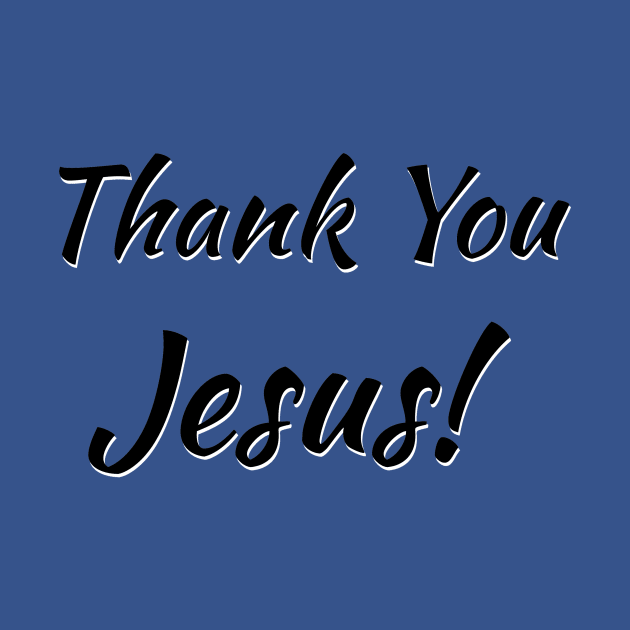 Thank you Jesus! by ShineYourLight