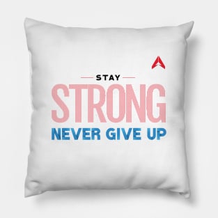 Stay Strong Never Give Up Motivational Quote Use Line Stripe with Activlife logo Pillow