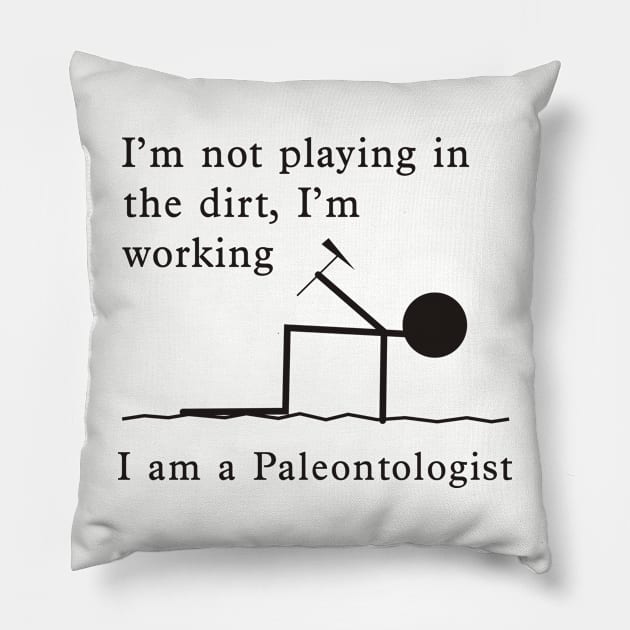 Not Playing, Working - Paleontologist Pillow by PaleoCarnKreations