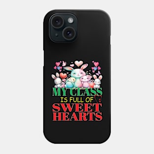 Cute Lovely My Class Is Full Of Sweet Hearts Valentines Day Phone Case