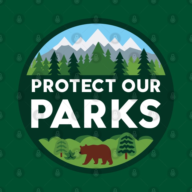 Protect Our Parks by TeaTimeTales