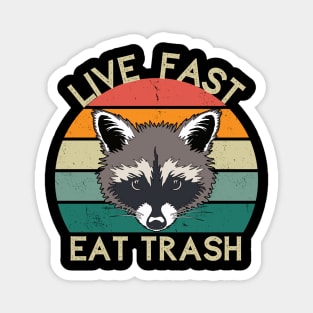 Live Fast Eat Trash | Raccoon Design Magnet
