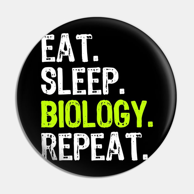 Eat Sleep Biology Biologist Student Teacher Gift Pin by Haley Tokey