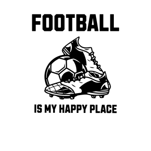 Football Is My Happy Place T-Shirt