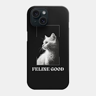 Feline Good Phone Case