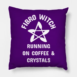 Fibro Witch Running on Coffee and Crystals Cheeky Witch® Pillow