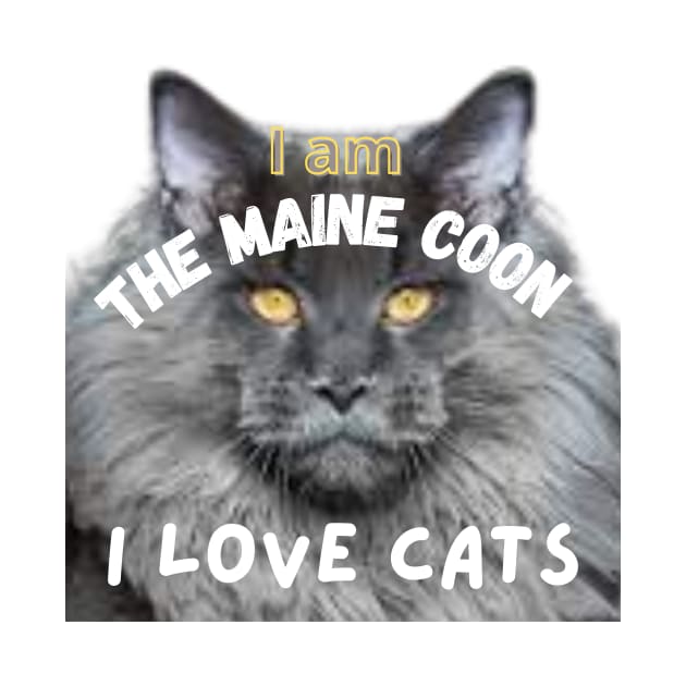 "I am The Maine Coon, I Love Cats" Graphic Tee by benzshope