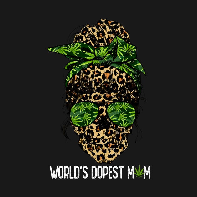 Leopard Skull Lady World's Dopest Mom Marijuana Weed by Magazine