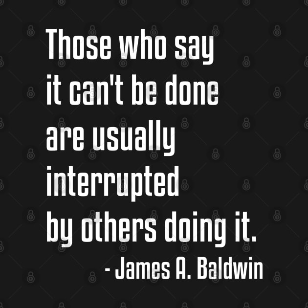 Doing It Quote | James Baldwin | African American | Black Lives by UrbanLifeApparel