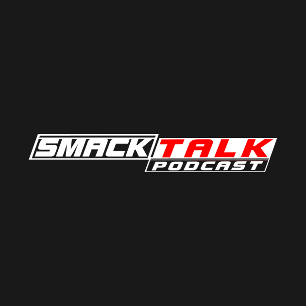 SmackTalk Podcast V1 by BlackHavoc