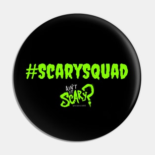 #ScarySquad Pin