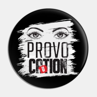 Provocation Pin