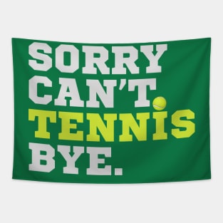 Sorry Can't Tennis Bye Tapestry