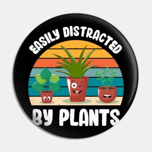 Funny Gardener Pun Plant Lover Easily Distracted By Plants Pin