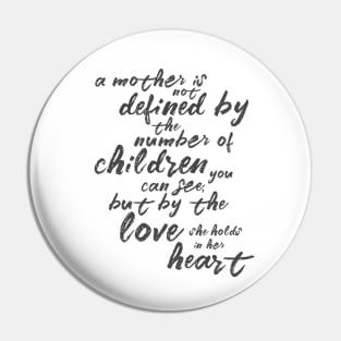 A mother is not defined by the number of children you can see... Pin