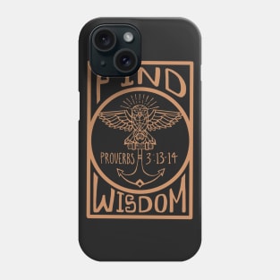 Find Wisdom Phone Case