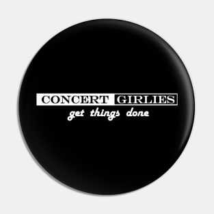 concert girlies get things done Pin