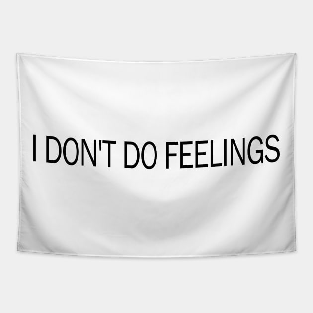 I dont do Feelings Tapestry by valentinahramov